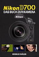 Nikon D700 – Das Buch zur Kamera