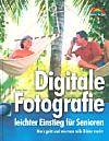 Digitale Fotografie – leichter Einstieg für Senioren