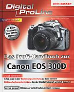 Das Profi-Handbuch zur Canon EOS 300D