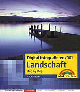 Digital fotografieren 001 Landschaft