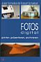 Fotos digital – printen, präsentieren, archivieren (Buch)