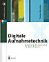 Digitale Aufnahmetechnik (Buch)