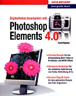 Digitalfotos bearbeiten mit Photoshop Elements 4.0