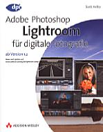 Adobe Photoshop Lightroom für digitale Fotografie