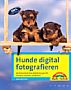 Hunde digital fotografieren (Buch)