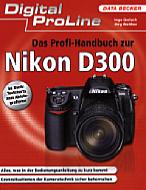 Das Profi-Handbuch zur Nikon D300