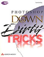 Photoshop Down&Dirty Tricks