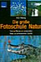 Die große Fotoschule Natur (Buch)