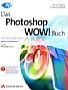 Das Photoshop WOW! Buch (Buch)