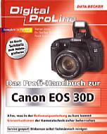 Das Profi-Handbuch zur Canon EOS 30D