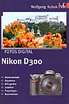 Vorderseite von "Fotos digital – Nikon D300" [Foto: Foto: MediaNord]