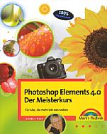 Photoshop Elements 4.0 – Der Meisterkurs