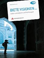 Biete Visionen...