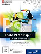 Adobe Photoshop CC – Der professionelle Einstieg