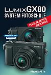 Panasonic Lumix GX80 System Fotoschule