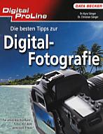 Die besten Tipps zur Digital-Fotografie