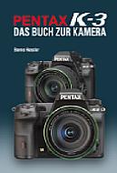 Pentax K-3 – Das Buch zur Kamera