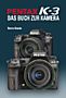 Pentax K-3 – Das Buch zur Kamera (Gedrucktes Buch)