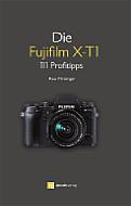 Die Fujifilm X-T1 – 111 Profitipps