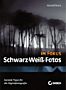 Schwarz-Weiß-Fotos im Fokus (Buch)