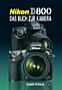 Nikon D800 – Das Buch zur Kamera (Gedrucktes Buch)