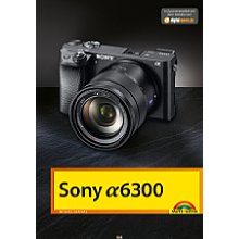 Markt+Technik Sony Alpha 6300 – Das Kamerabuch (PDF-E-Book)