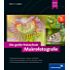 Rheinwerk Die große Fotoschule – Makrofotografie, 3. Auflage