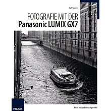 Franzis Fotografie mit der Panasonic Lumix GX7 (PDF-E-Book)
