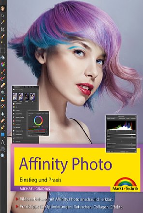 Affinity Photo - Einstieg und Praxis (2. Auflage). [Foto: Markt+Technik]