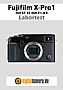 Fujifilm X-Pro1 mit XF 35 mm F1.4 R Labortest (Labortest-Protokoll)
