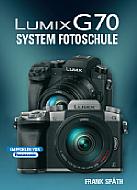 Lumix G70 – System Fotoschule