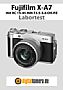 Fujifilm X-A7 mit XC 15-45 mm F3.5-5.6 OIS PZ Labortest (Labortest-Protokoll)
