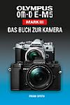 Olympus OM-D E-M5 Mark III - Das Buch zur Kamera. [Foto: Point of Sale]