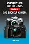 Olympus OM-D E-M5 Mark III – Das Buch zur Kamera (Buch)