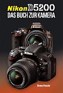 Nikon D5200 – Das Buch zur Kamera