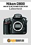 Nikon D800 mit AF-S 24-70 mm F2.8 G IF ED Labortest (Labortest-Protokoll)