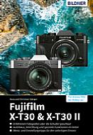 Fujifilm X-T30 / X-T30 II – Das umfangreiche Praxisbuch