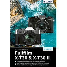 Bildner Fujifilm X-T30 / X-T30 II – Das umfangreiche Praxisbuch (PDF-E-Book)