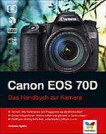 Canon EOS 70D – Das Handbuch zur Kamera