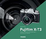 Fujifilm X-T3 – Das Kamerahandbuch