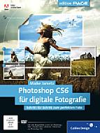 Photoshop CS6 für digitale Fotografie