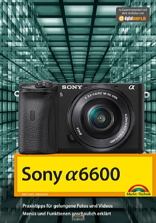 Sony Alpha 6600 - Handbuch zur Kamera. [Foto: Markt+Technik]