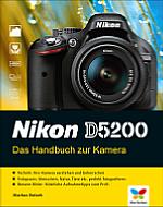 Nikon D5200 – Das Handbuch zur Kamera