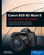 Canon EOS 6D Mark II – Das Handbuch zur Kamera