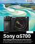 Sony Alpha 6700 – Das umfangreiche Praxisbuch (E-Book)