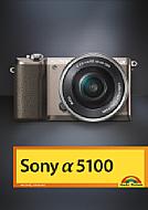 Sony Alpha 5100 – Das Handbuch