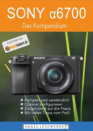 "Sony Alpha 6700 – Das Kompendium" von Michael Nagel. [Foto: Nagel-Lesewerke]