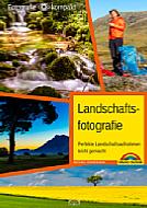 Landschaftsfotografie – Perfekte Landschaftsaufnahmen leicht gemacht