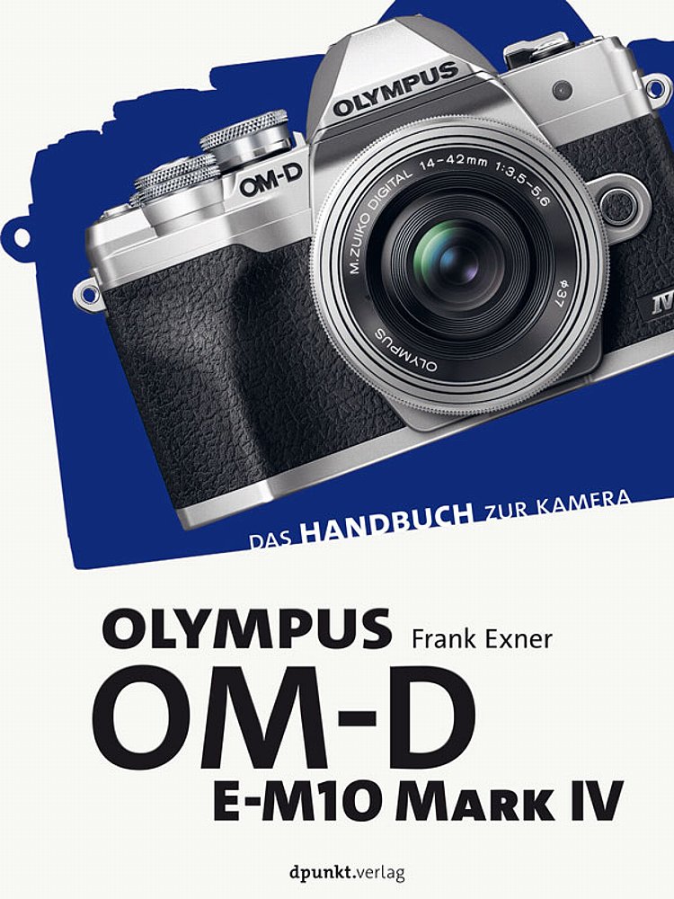 "Olympus OMD EM10 Mark IV Das Handbuch zur Kamera" erschienen