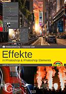 Effekte in Photoshop und Elements – Gewusst wie